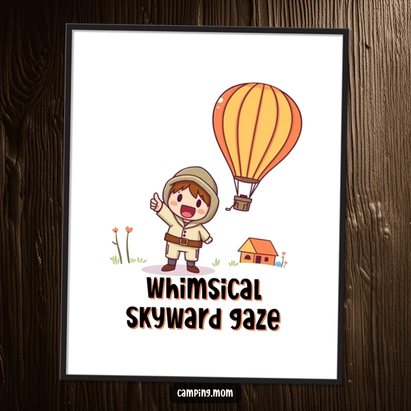 Funny digital art print of a whimsical camping character excitedly pointing towards a colorful hot air balloon soaring through the sky.