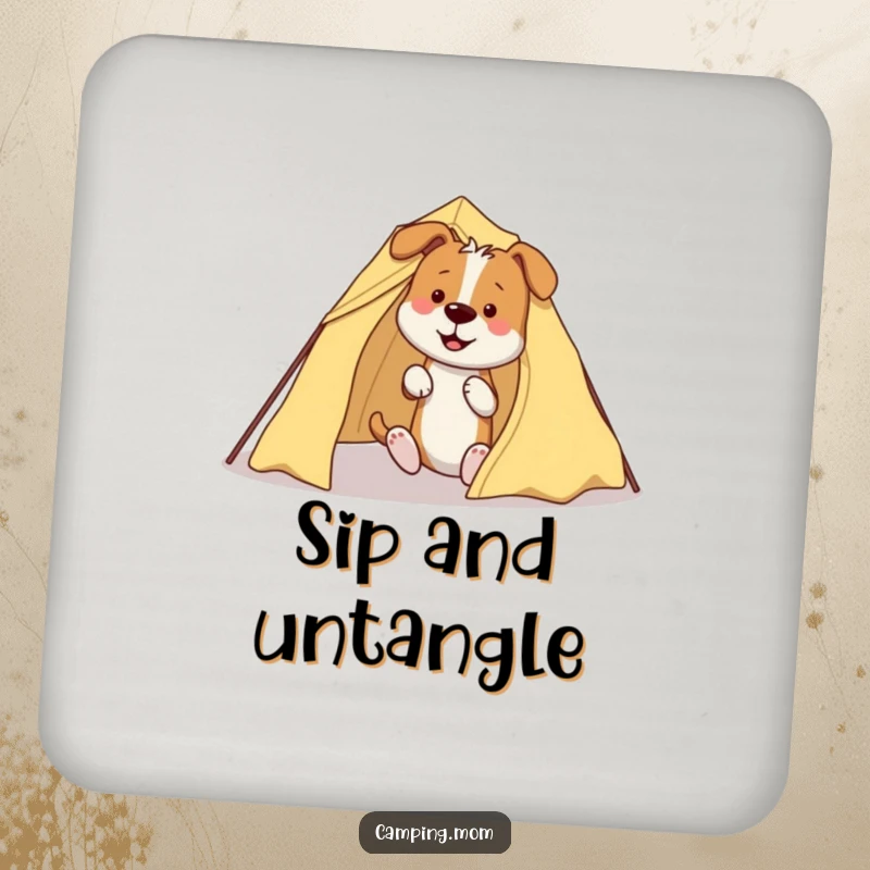Funny Dog Coaster: A coaster featuring a dog humorously tangled in tent poles and fabric while trying to set up a tent.