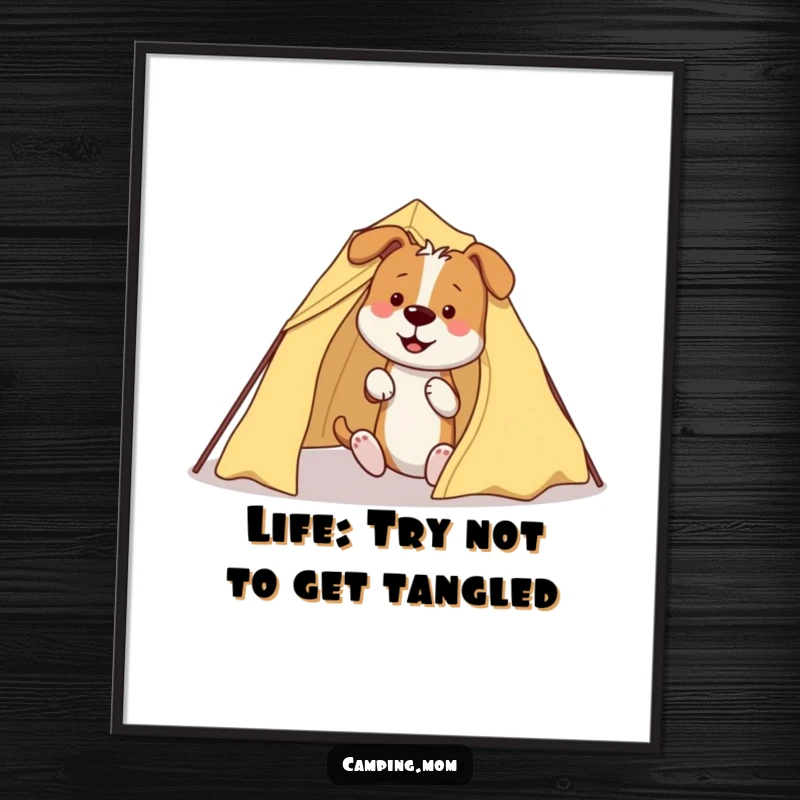 Funny free printable wall art capturing a dog's comical struggle to set up a tent with tangled poles.