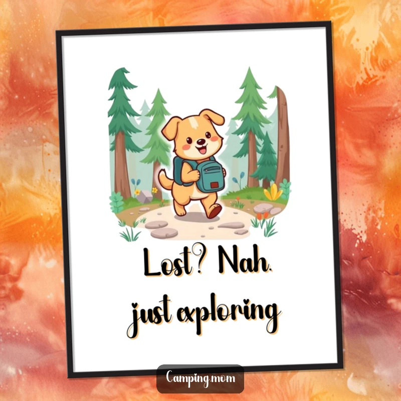 Funny Free Printable Wall Art: Dog wearing a backpack happily hiking on a serene forest trail.