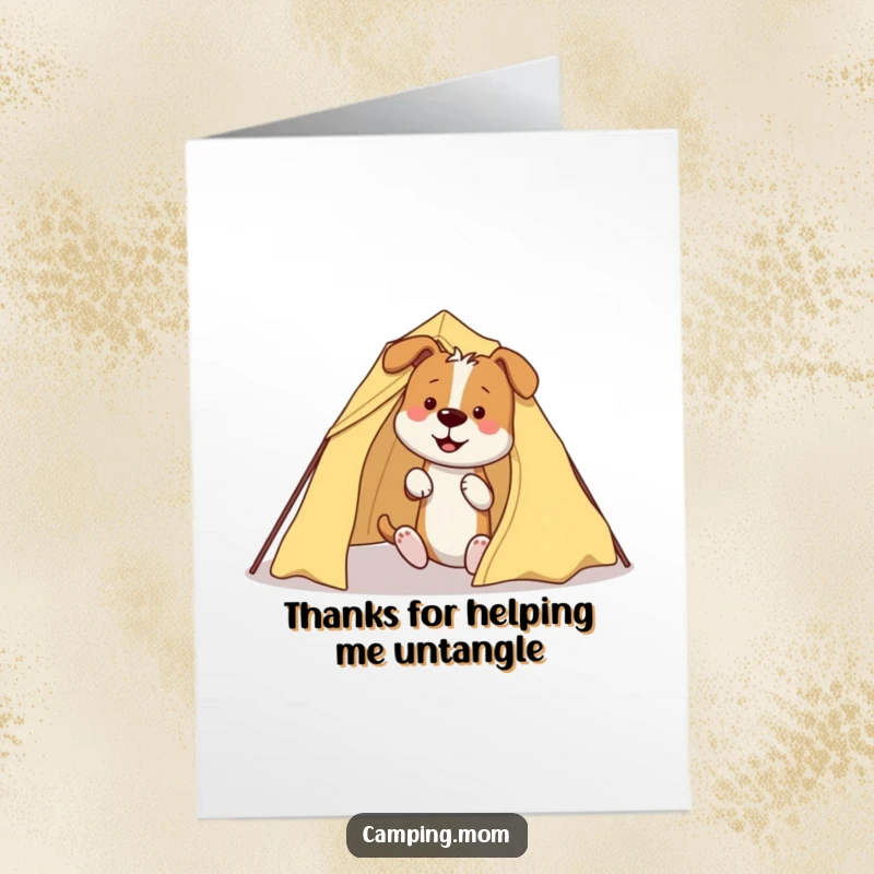 Funny free printable thank you card with a dog looking bewildered amidst tangled tent poles and fabric.